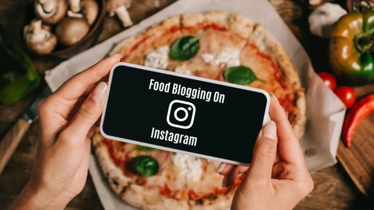 Read more about the article Food blogging on Instagram – Ways to Increase Audience
