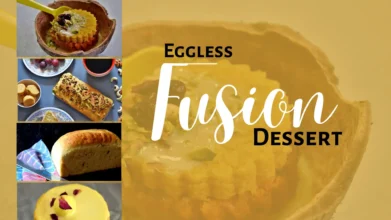 Eggless Fusion Desserts – Try Something New!